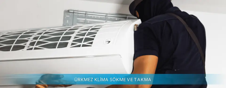 Ürkmez İlçemi Daikin Klima Sökme ve Takma